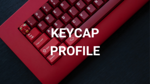 keycap profiles